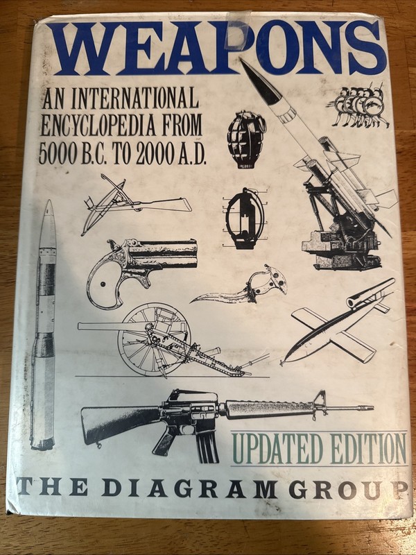 Weapons : An International Encyclopedia from 5000 B.C. to 2000 A.D. by…