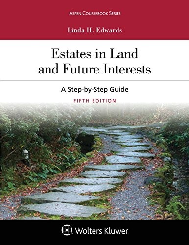 Estates in Land and Future Interest…, Edwards, Linda
