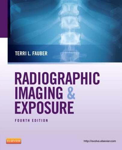 Radiographic Imaging & Exposure by Edd Fauber, Terri L: Used