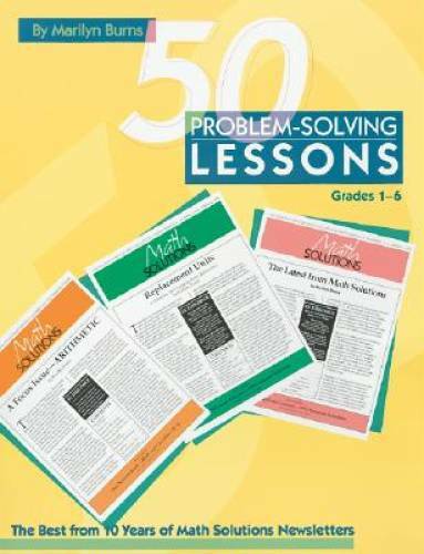 50 Problem-solving Lessons, Grades 1-6: The Best from 10 Years of Math So – GOOD