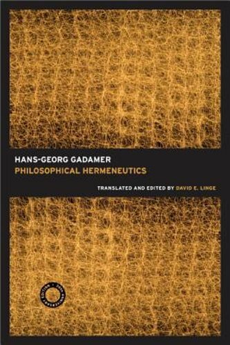 Philosophical Hermeneutics, 30th Anniversary Edition by Hans-Georg Gadamer: New