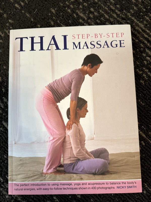 Thai Step-by-Step Massage by Nicky Smith (2012, Trade Paperback)