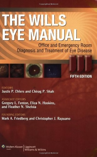 THE WILLS EYE MANUAL: OFFICE AND EMERGENCY ROOM DIAGNOSIS By Justis P. Ehlers