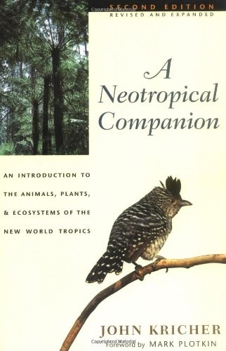 A NEOTROPICAL COMPANION By John Kricher & Mark Plotkin **Mint Condition**