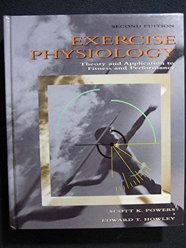 Exercise Physiology: Theory and Application to Fitness and Performance – GOOD