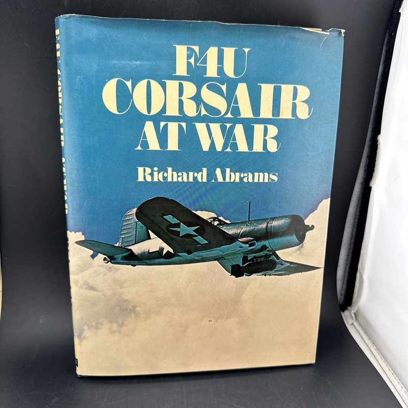 F-4U Corsair at War by Richard Abrams (1978, Hardcover)