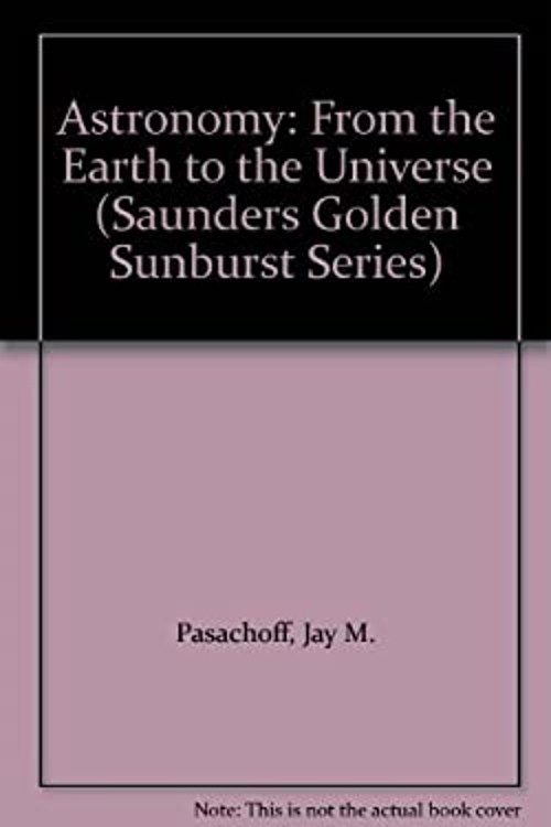 Astronomy : From Earth to the Universe Paperback Jay M. Pasachoff