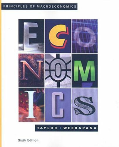 Principles of Macroeconomics by Taylor, John; Weerapana, Akila