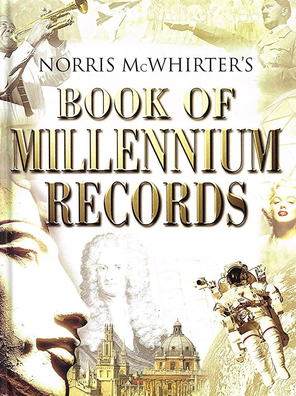 Norris McWhirter’s Book of Millennium Records: The Story of Human Achievemen…