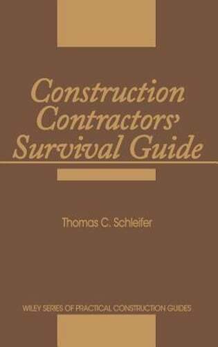 Construction Contractors Survival Gu by Thomas C Schleifer: New