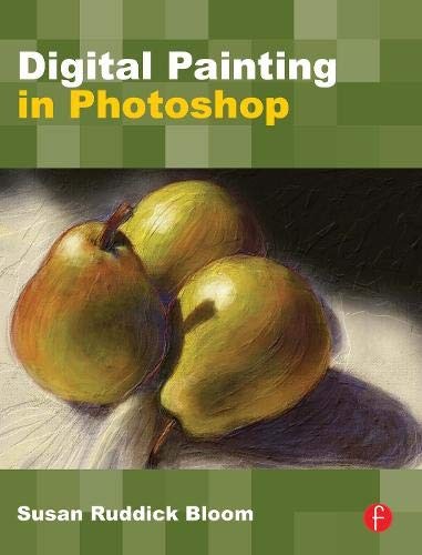 DIGITAL PAINTING IN PHOTOSHOP By Ruddick Susan Bloom **BRAND NEW**