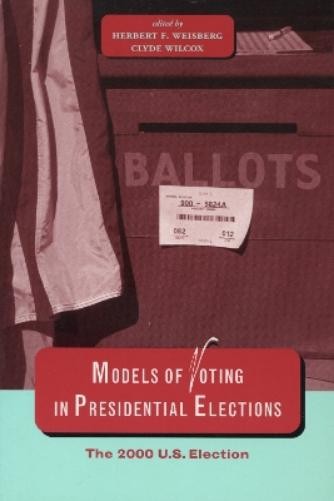 Herbert F. Weisberg Models of Voting in Presidential Elections (Hardback)