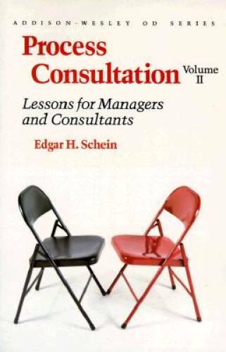 Process Consultation, Vol. 2: Lessons for Managers and Consultants (Addis – GOOD