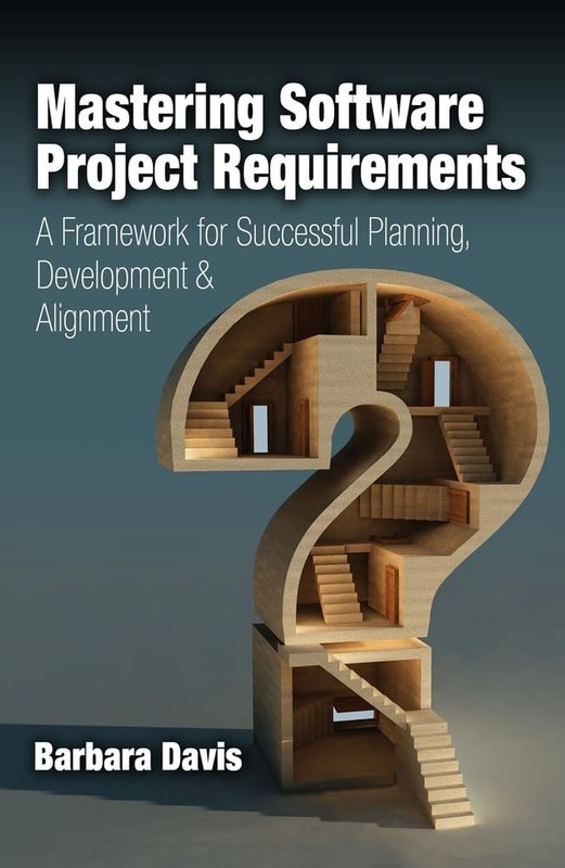 Mastering Software Project Requirements: A Framework for Successful Planning…