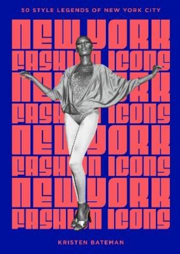 Kristen Bateman New York Fashion Icons (Hardback)