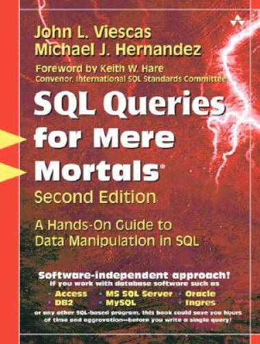 SQL Queries for Mere Mortals: A Hands-On Guide to Data Manipulation in SQ – GOOD