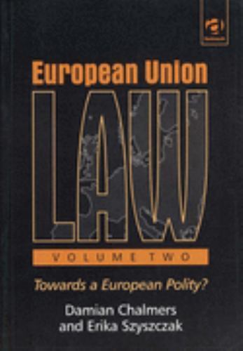European Union Law Volume Two: Towards a European Polity?, Szyszczak, Erika, Szy