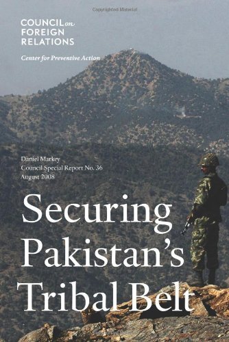 SECURING PAKISTAN’S TRIBAL BELT (COUNCIL SPECIAL REPORT By Daniel Markey *Mint*