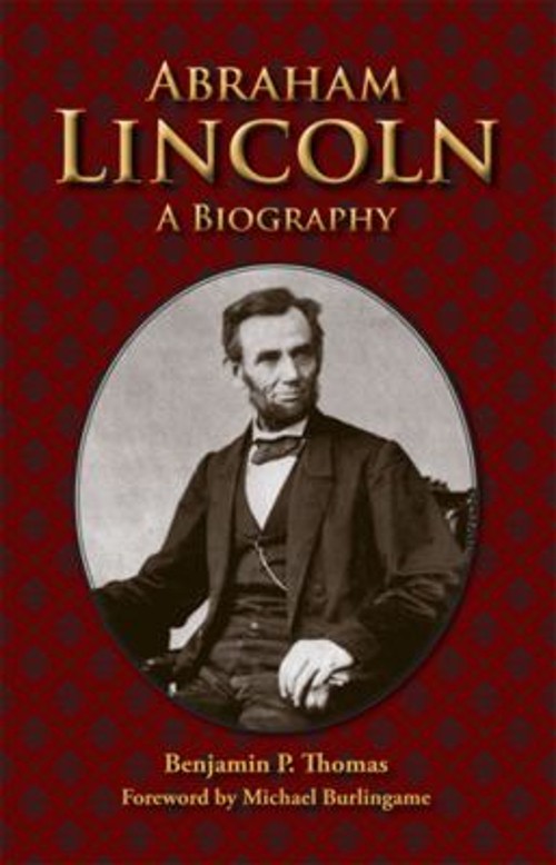 Abraham Lincoln : A Biography Paperback Benjamin P. Thomas