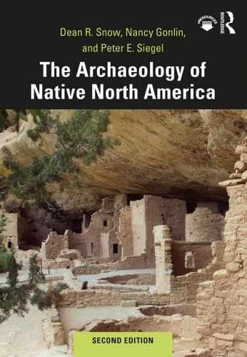The Archaeology of Native North – Paperback, by Snow Dean; Gonlin – Very Good