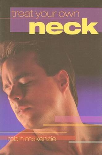 Out Of Print - Treat Your Own Neck 4th Ed - Paperback By Robin Mckenzie - GOOD