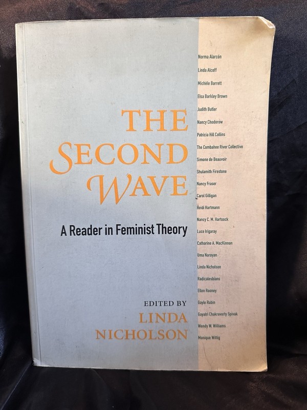 The Second Wave: A Reader in Feminist Theory: Feminist Theoretic