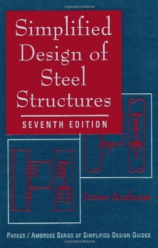 SIMPLIFIED DESIGN OF STEEL STRUCTURES (PARKER/AMBROSE By James Ambrose EXCELLENT