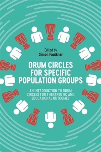 Drum Circles for Specific Population Groups: An Introduction to Drum Circles for