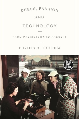 Phyllis G. Tortora Dress, Fashion and Technology (Paperback)