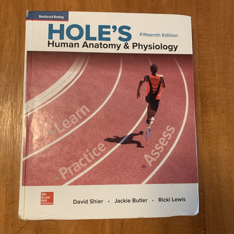 Shier, Hole’s Human Anatomy & Physiology, 2019, 15e, Student Edition by…