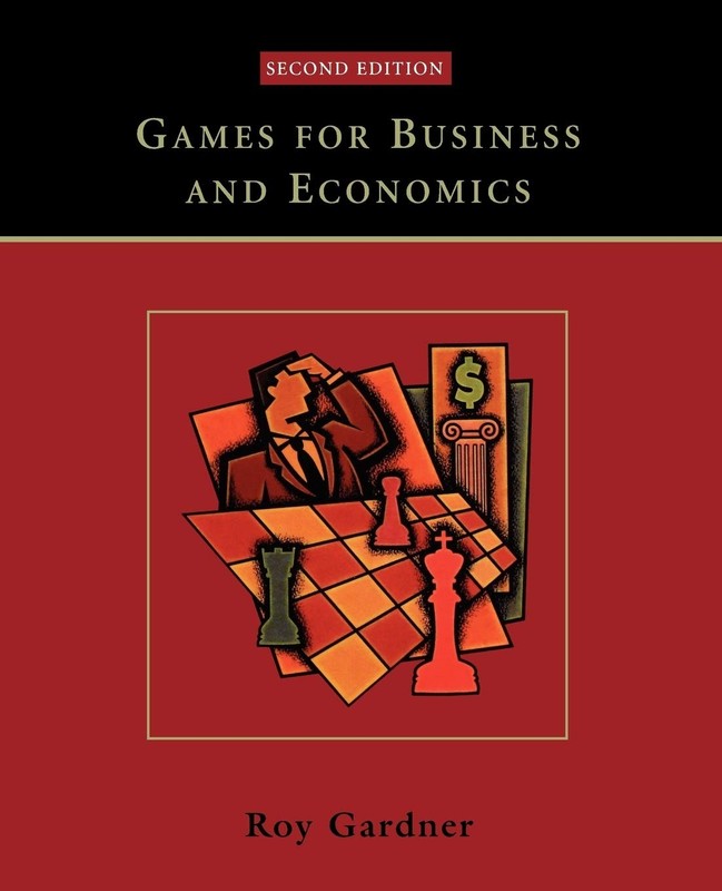 Games for Business and Economics by Roy Gardner