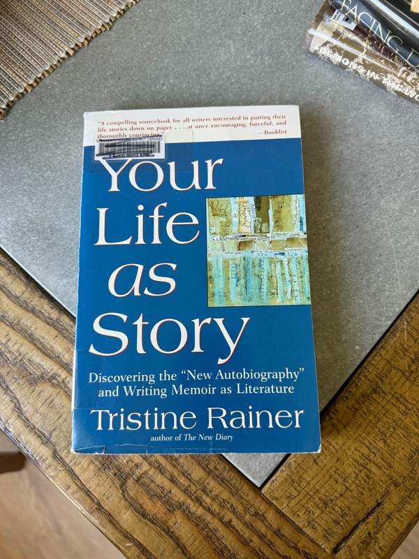 Your Life as Story: Discovering the New Autobiography and Writing Memoi Library