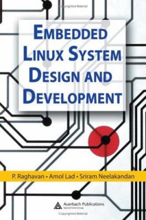 Embedded Linux System Design and Development Hardcover