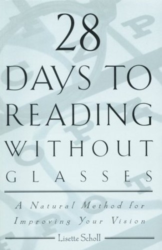 28 Days to Reading without Glasses:…, Scholl, Lisette
