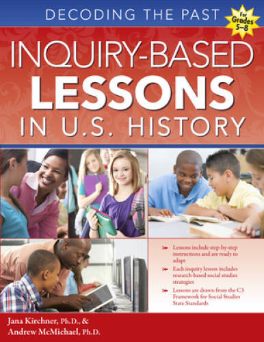 Inquiry-Based Lessons in U.S. History: Decoding the Past – Paperback – GOOD