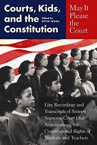 MAY IT PLEASE THE COURT: COURTS, KIDS, AND THE By Peter H. Irons – Hardcover VG+