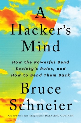 Bruce Schneier A Hacker’s Mind (Hardback)