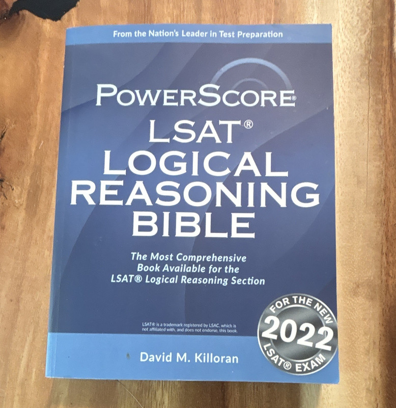PowerScore LSAT Logical Reasoning Bible 2022 Study Guide David M. Killoran