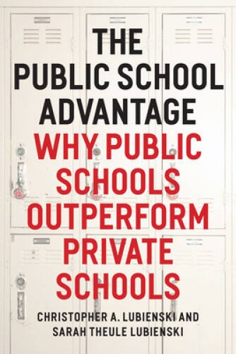 The Public School Advantage: Why Public Schools Outperform Private – GOOD