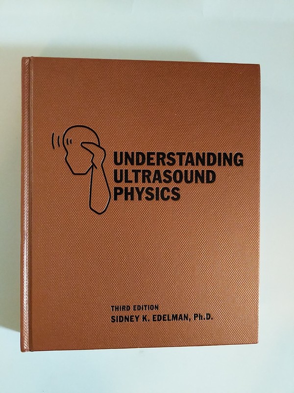 Understanding Ultrasound Physics Edelman 3rd Edition Sonography Book