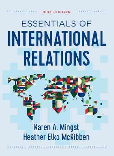 Essentials of International Relations by Karen a Mingst: Used