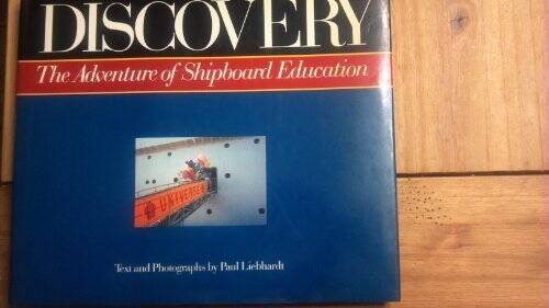 Discovery: The Adventure of Shipboard Education – Hardcover – VERY GOOD