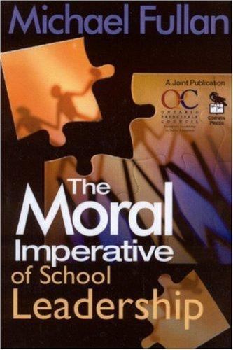 The Moral Imperative of School Leadership – 9780761938736, Fullan, paperback