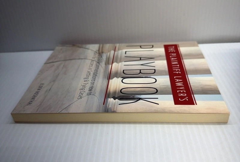 The Plaintiff Lawyer’s Playbook: Insights and Recommendations on How to Prepar..