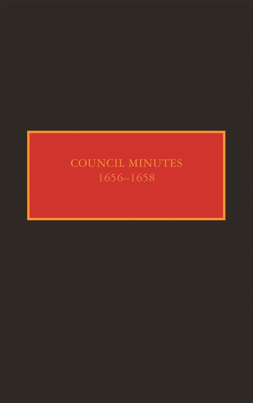 Council Minutes, 1656-1658 (New Netherlands Documents)