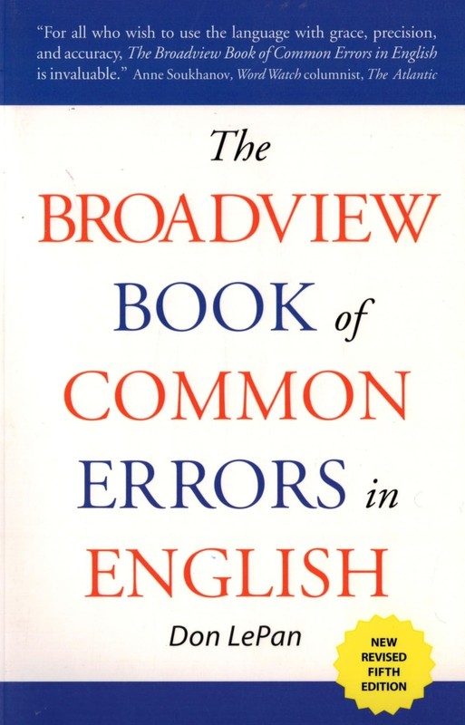 The Broadview Book of Common Errors in English: A Guide to Righting Wrongs, …