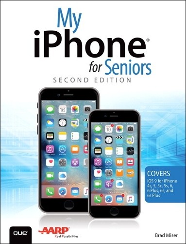 My iPhone for Seniors (Covers iOS 9 for…, Miser, Brad