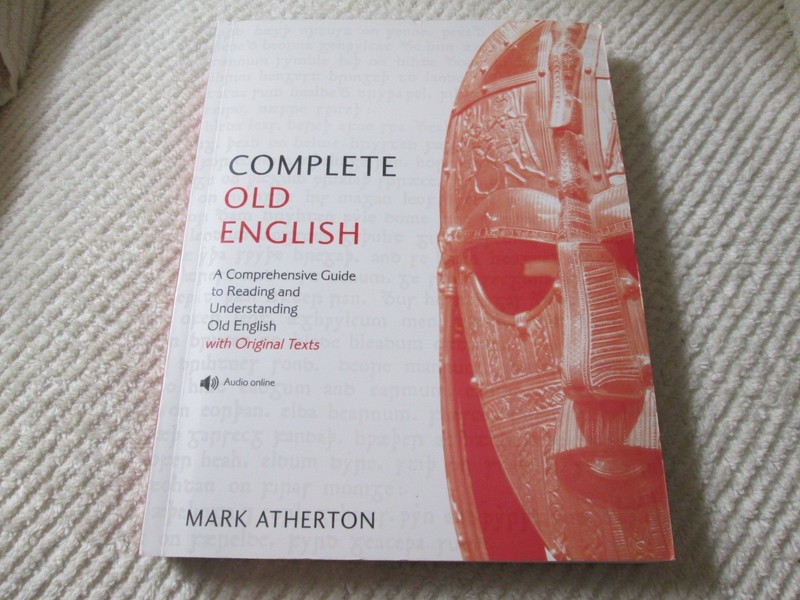 Complete Old English: A Comprehensive Guide to Reading Understanding Old English