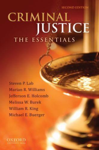 Criminal Justice : The Essentials by Marian R. Williams, William R. King, Steven