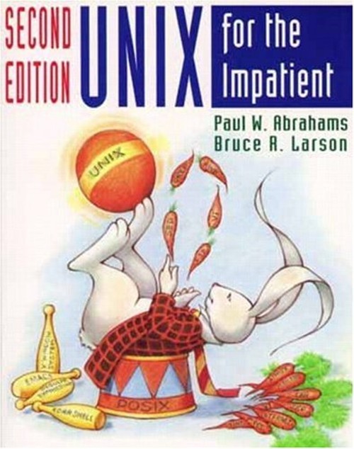 UNIX for the Impatient Paperback Paul W., Larson, Bruce R. Abraha